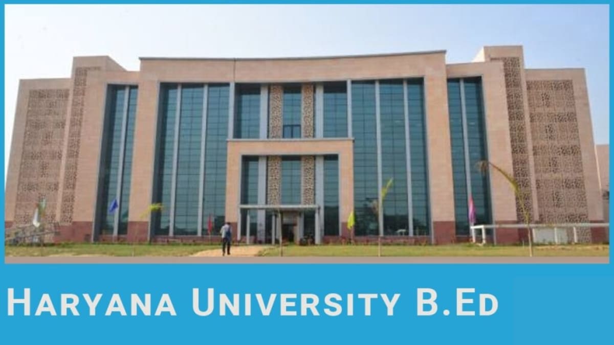 Haryana University B.Ed 2024 : Application Form, Exam Date, Eligibility