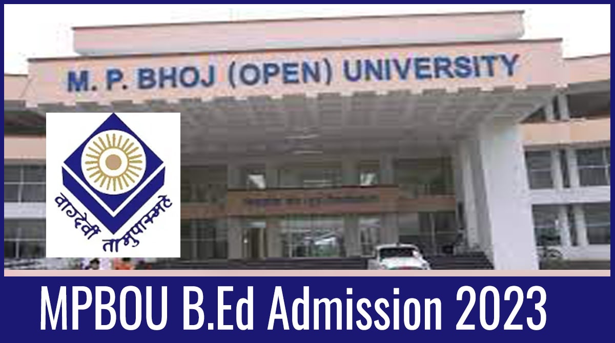 MPBOU B.Ed Admission 2023 Application Form, Exam Date, Eligibility