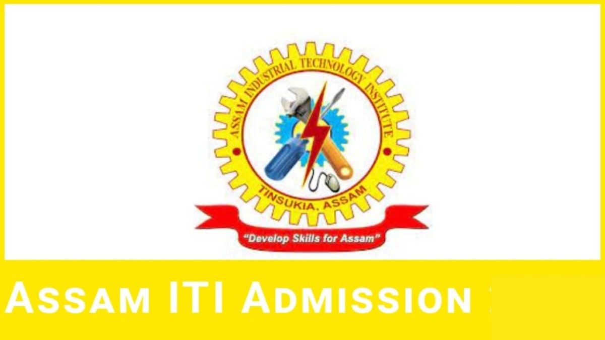 Assam ITI Admission 2024 Application Form, Rank List, Counselling