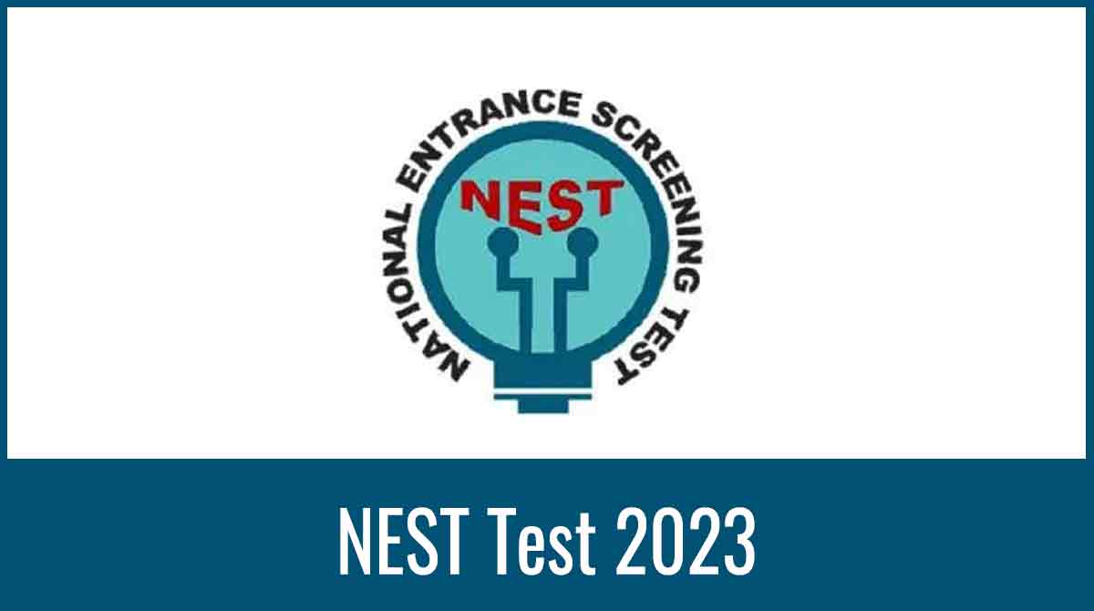 NEST 2024 Notification, Exam Date, Application, Syllabus, etc.