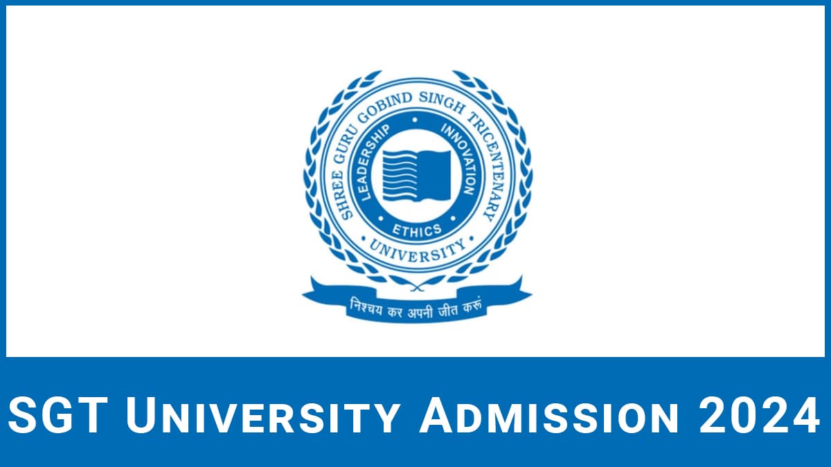 SGT University Admission 2024 Application Form, Exam Date, Eligibility