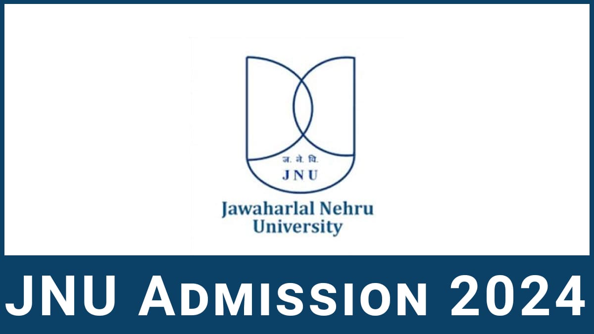 JNU Admission 2024 Application Form, Exam Date, Eligibility