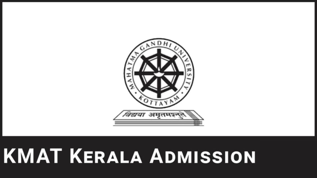 KMAT Kerala 2024 Application Form, Syllabus, Exam Date, Eligibility