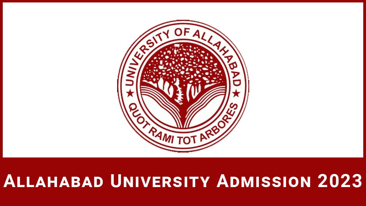 Allahabad University 2024 Form, Exam Date, Syllabus, Eligibility, Pattern