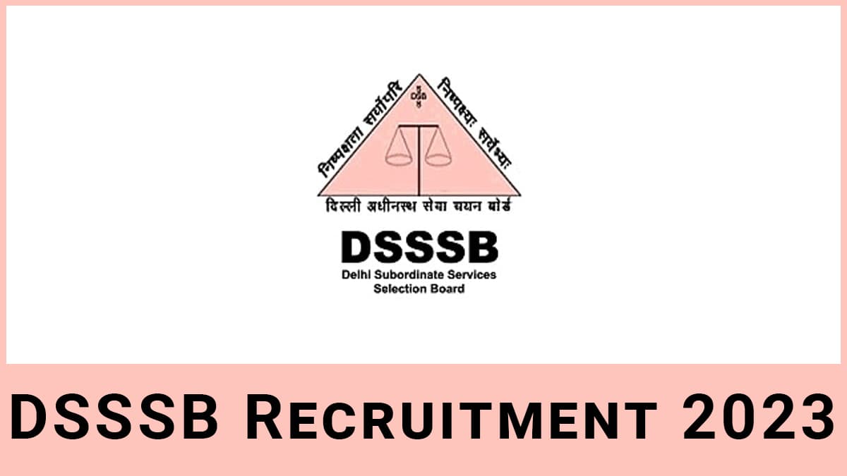 DSSSB Recruitment 2024 Vacancies