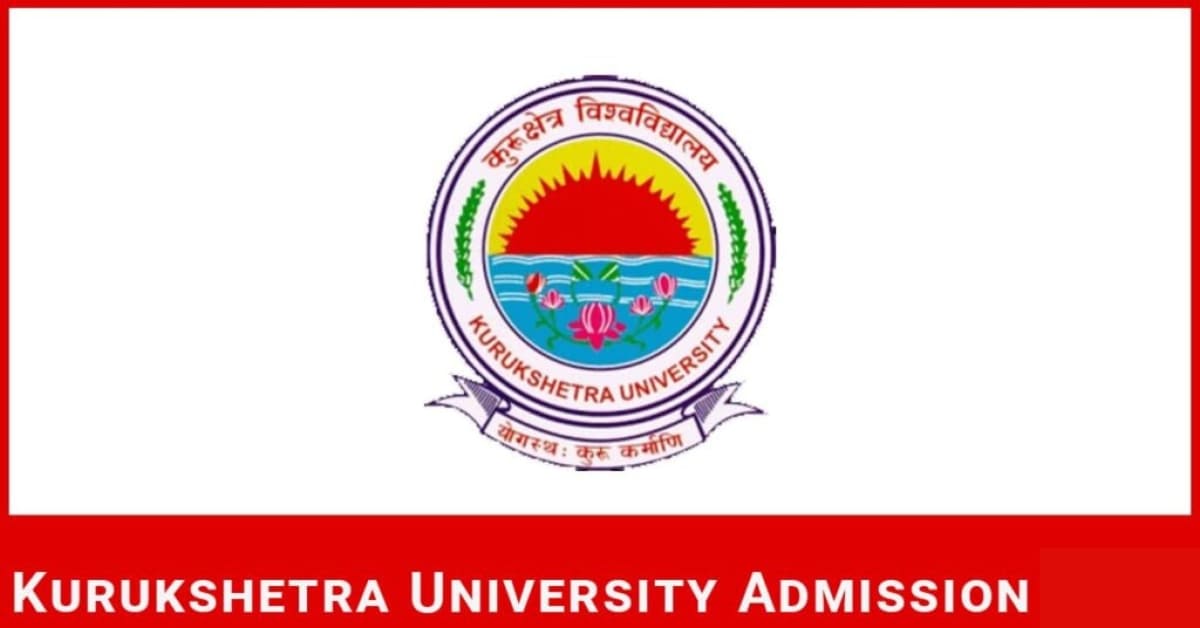 Kurukshetra University 2024 Form, Exam Date, Syllabus, Eligibility, Pattern
