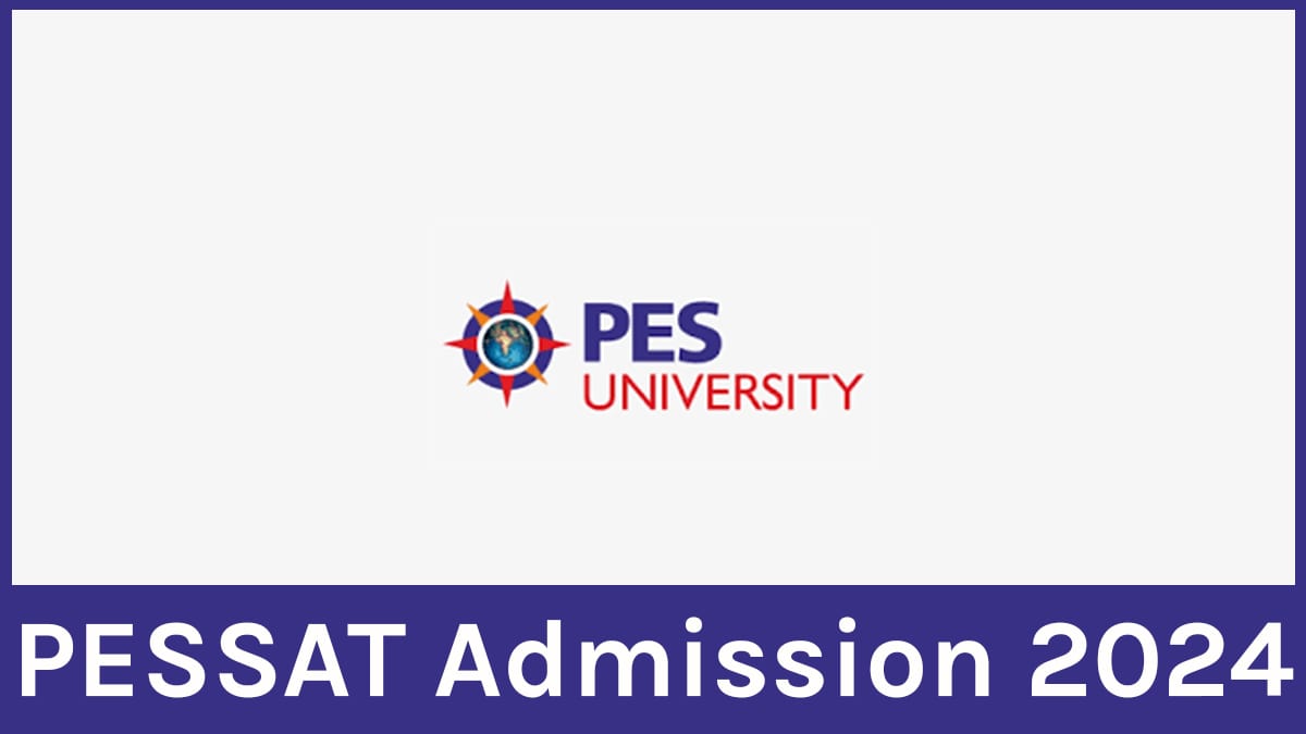 PESSAT 2024 Form(Released), Date, Eligibility, Syllabus, etc.