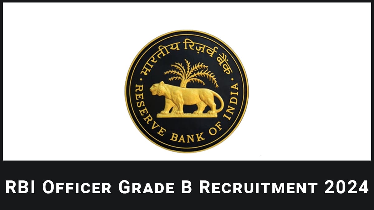 RBI Officer Grade B 2024 Application Form, Eligibility, Exam Dates