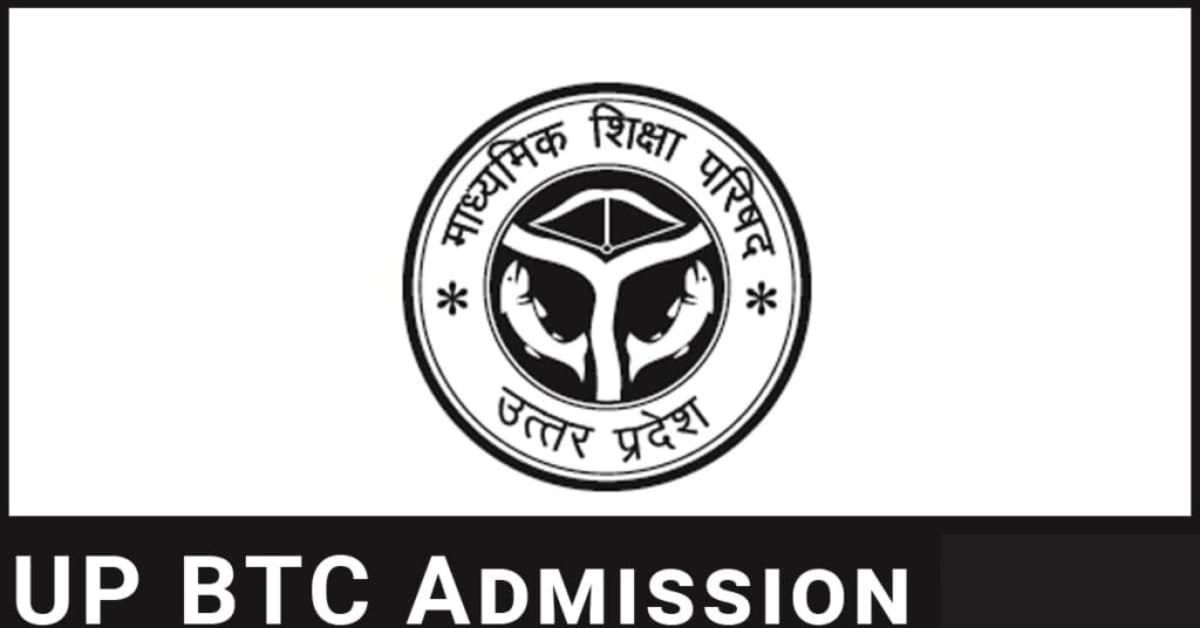 UP BTC Admission 2024 Application Form, Rank List, Counselling