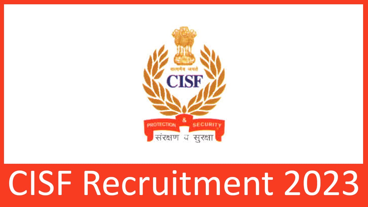 CISF Recruitment 2024 Application form, Exam Date, Eligibility, Syllabus