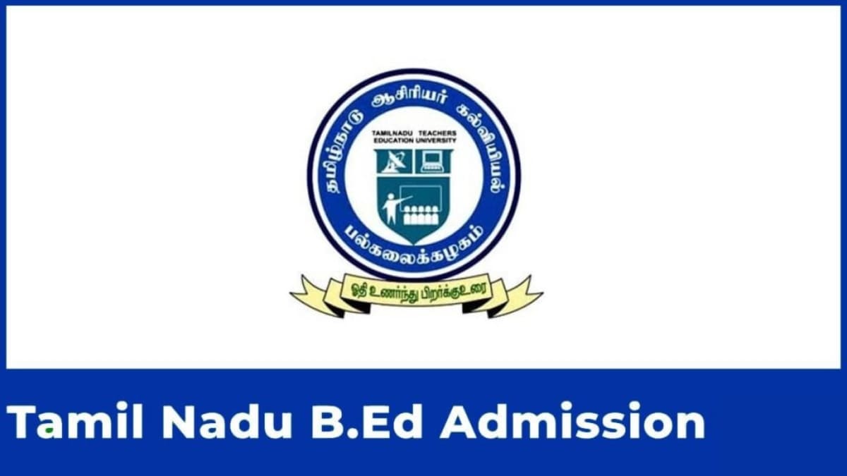 Tamil Nadu B.Ed 2024, Form, Date, Pattern, Eligibility, Admit Card.