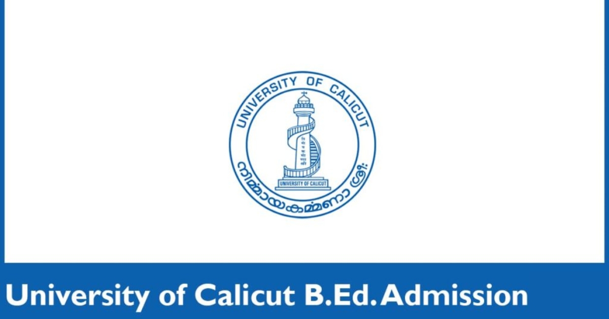 University Of Calicut University B.Ed. 2024 Application Form, Date, Etc.