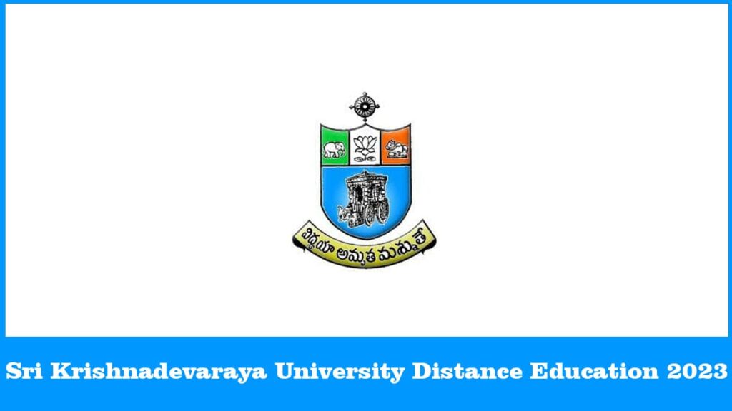 Sri Krishnadevaraya University Distance Education 2023, Application Form, eligibility, Courses Offered, etc.