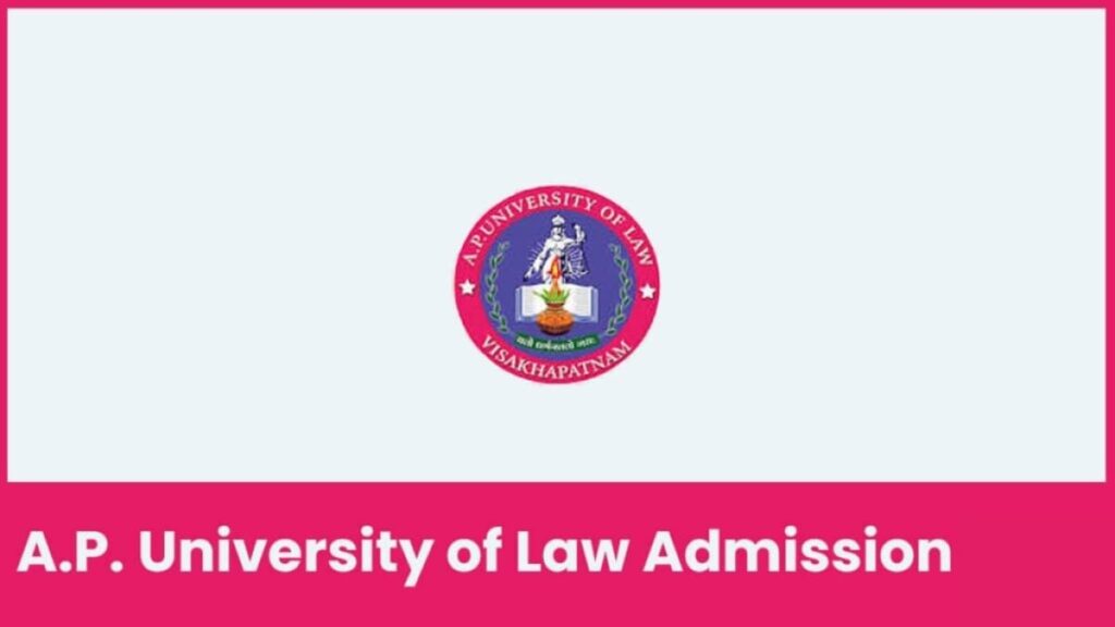 A.P. University of Law, Vishakhapatnam(APUL) 2024, Form, Eligibility.