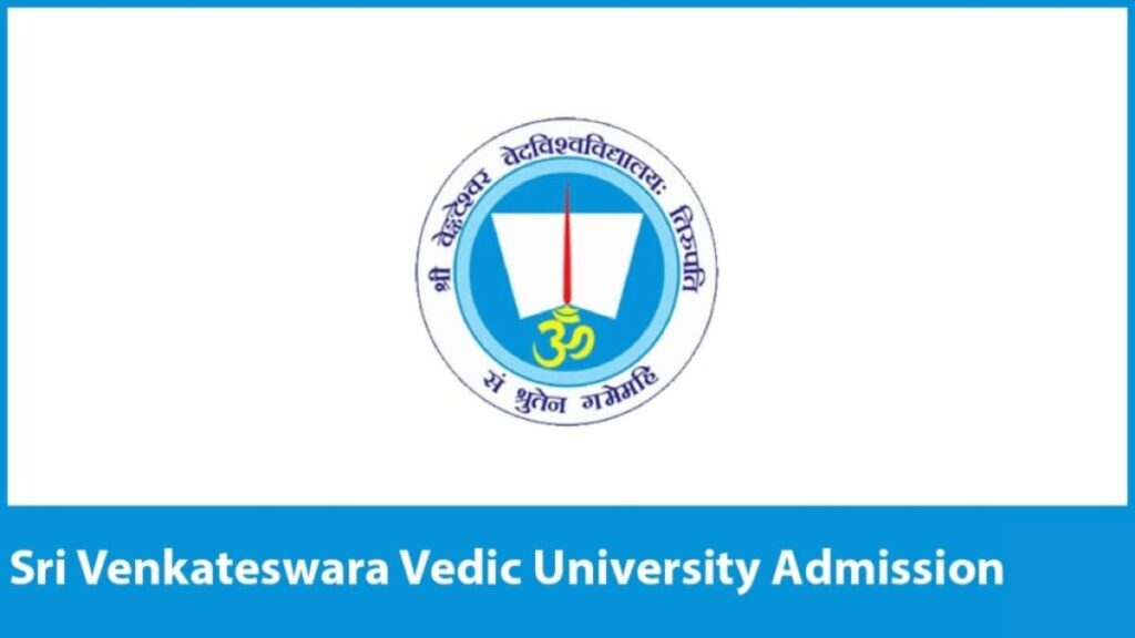 Sri Venkateswara Vedic University Admission 2024, Form.