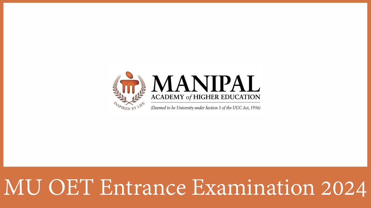 MU OET 2024 Application Form, Eligibility Criteria, Exam Date, etc.