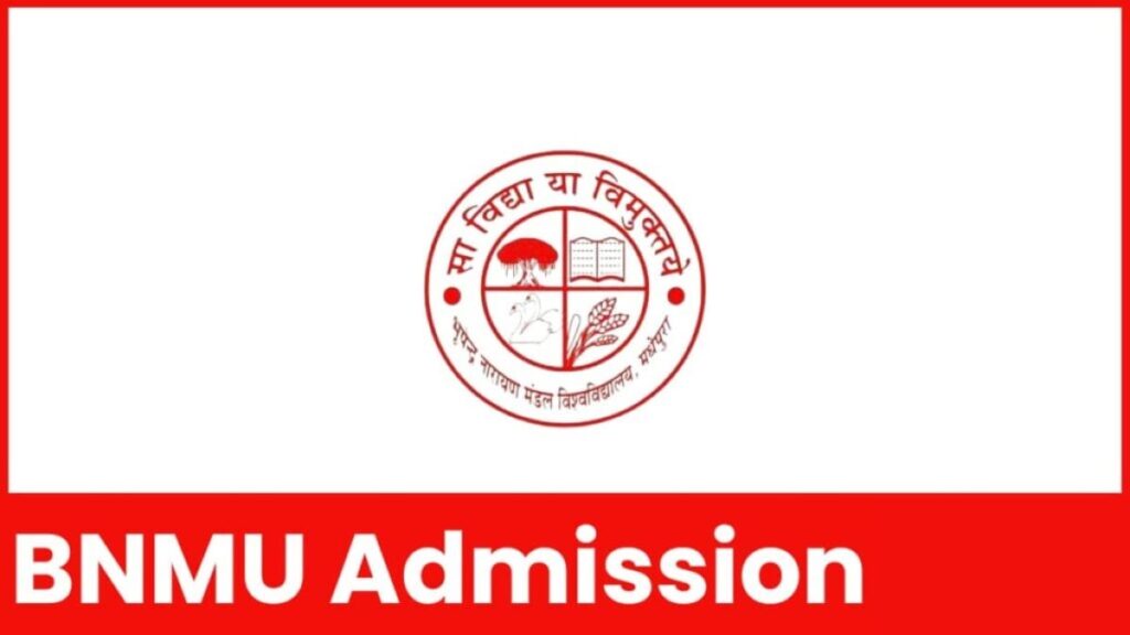 BNMU Admission 2024, Form, Eligibility, Course list, etc.