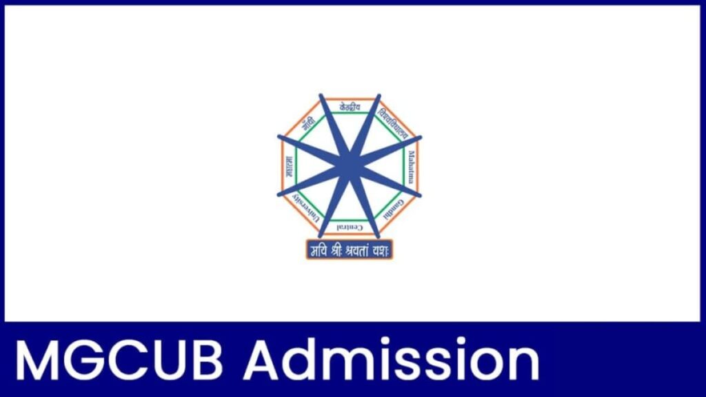 MGCUB Admission 2024, Application Form, Eligibility.