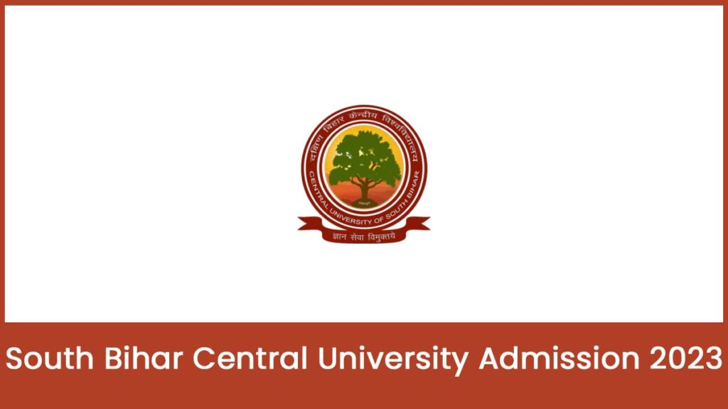 South Bihar Central University Admission, Application Form, Eligibility, etc.