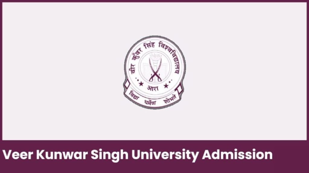 Veer Kunwar Singh University Admission 2024, Form, Eligibility.