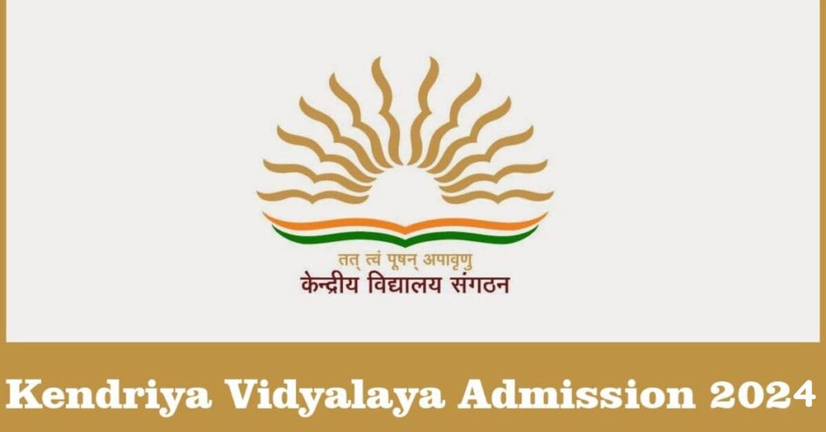 Kendriya Vidyalaya Admission 2024 25 Registration Date Announced