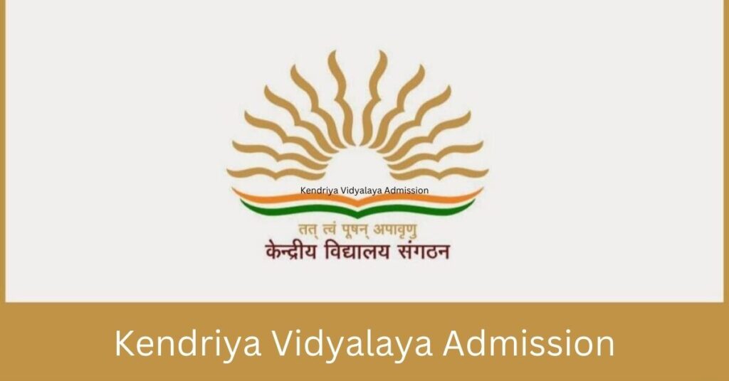 Kendriya Vidyalaya Admission