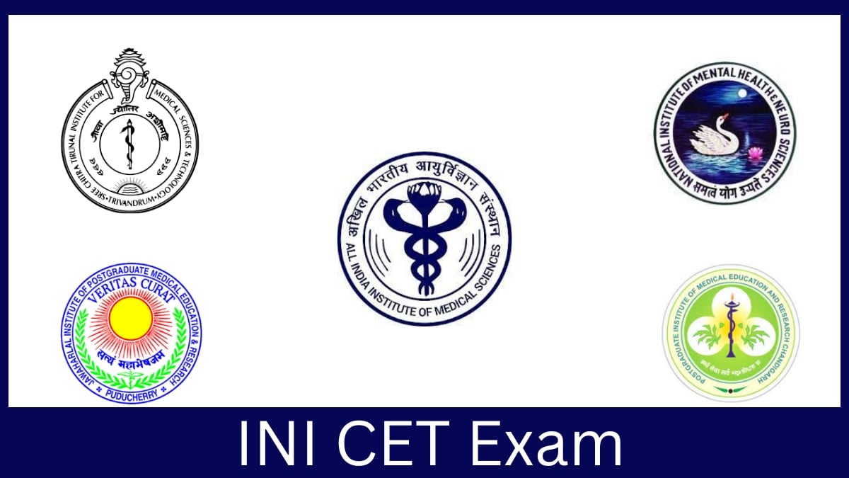 INI CET Exam 2024 - 2025 (Jan And Jul) Session Dates